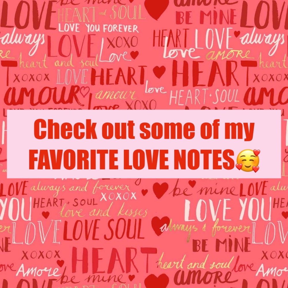 🥰CHECK OUT SOME OF MY FAVORITE ❤️ LOVE NOTES❣️🙏
